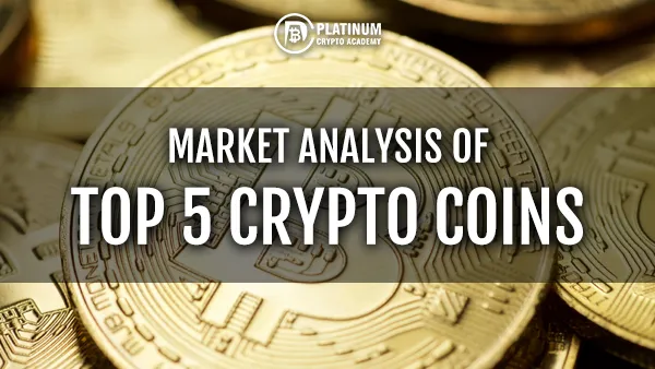 MARKET ANALYSIS OF TOP 5 CRYPTO COINS2506