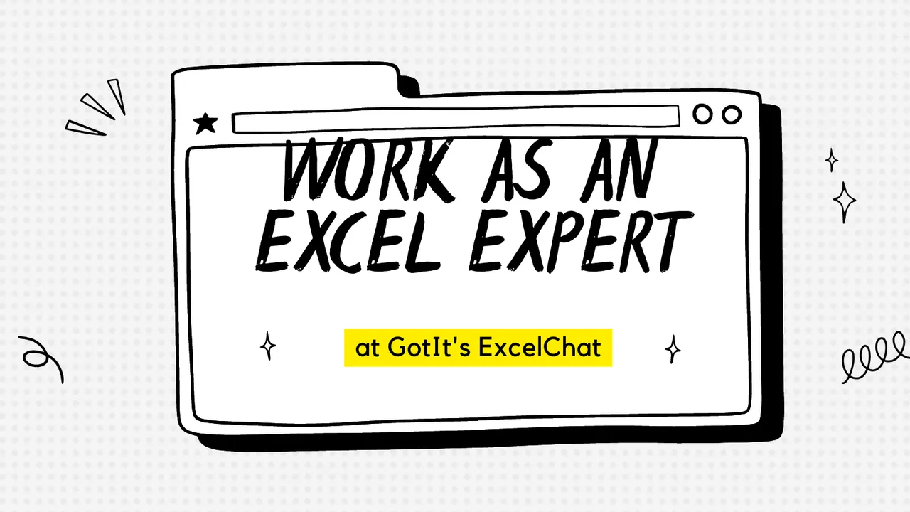 Work as an Excel Expert at GotIt's ExcelChat