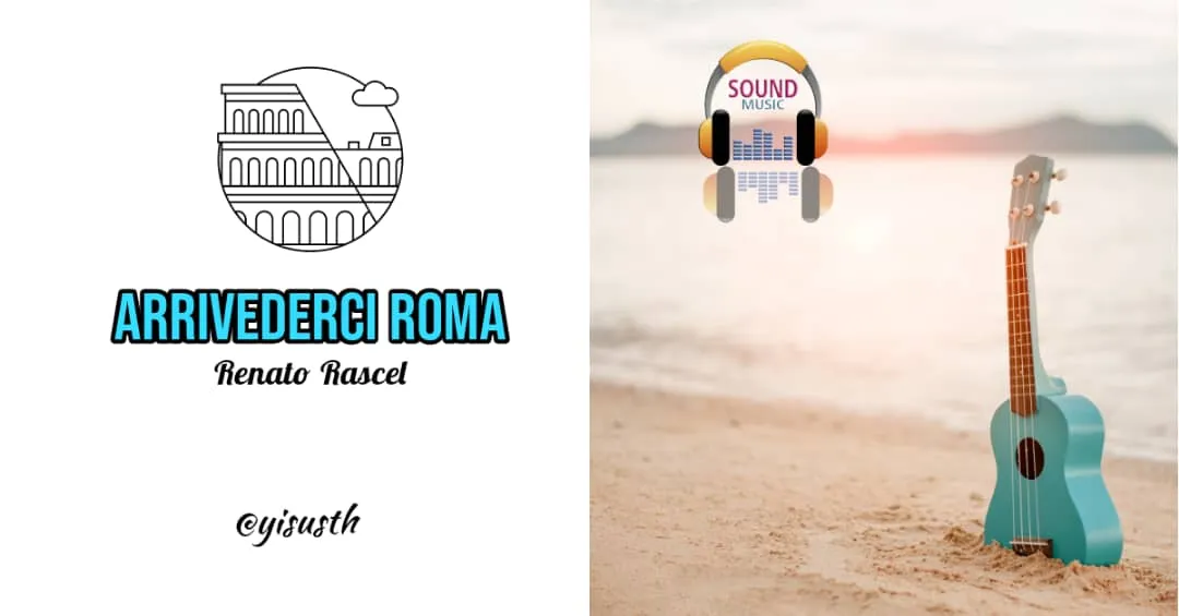 Arrivederci Roma -  Renato Rascel (Cover) by @yisusth  [ENG/SPA]