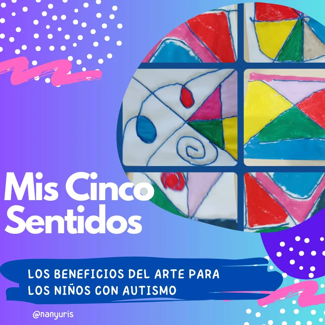 Edición #10  Columna  Mis Cinco Sentidos: Los beneficios del arte para los niños con Autismo