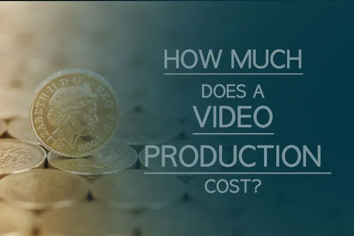 HOW MUCH DOES A VIDEO PRODUCTION COST article by video production company in london.jpg