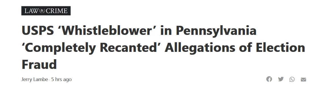 Screenshot_2020-11-10 USPS ‘Whistleblower’ in Pennsylvania ‘Completely Recanted’ Allegations of Election Fraud.png