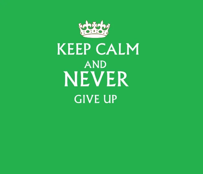 Keep_calm_and_never_give_up.jpg