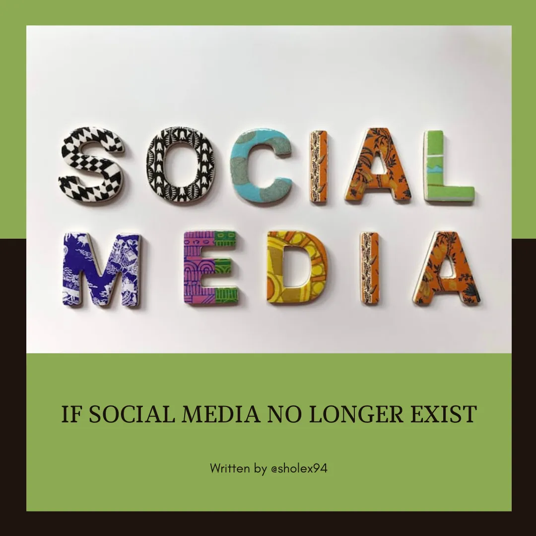 IF SOCIAL MEDIA NO LONGER EXIST.png