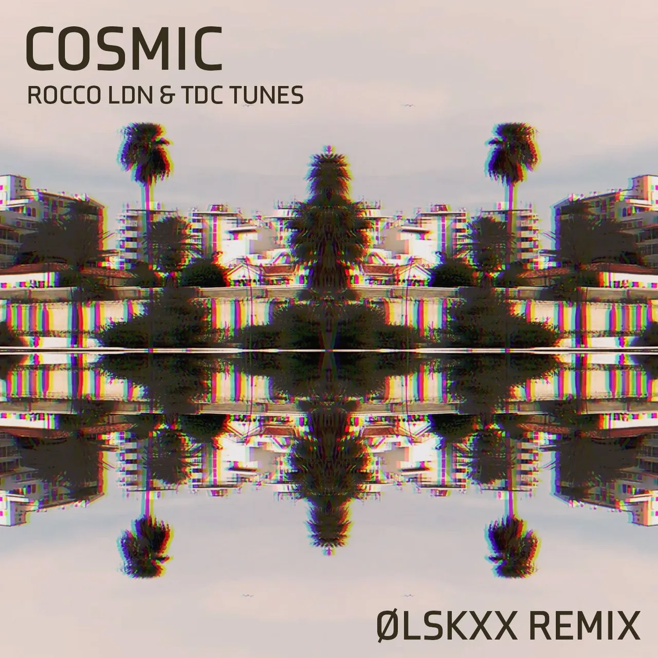 Cosmic - ØLSKXX Remix