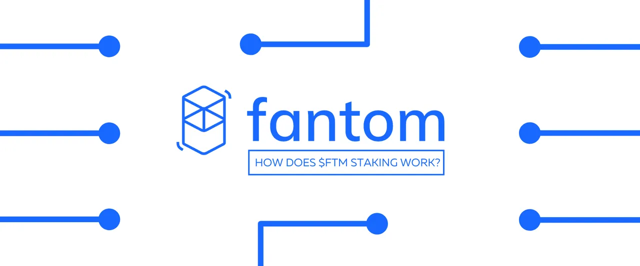 How Fantaom (FTM) staking works banner.