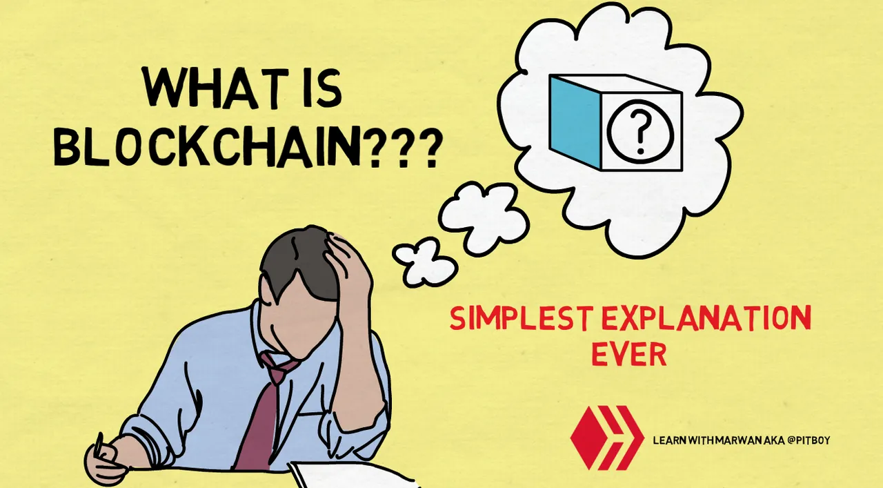 Simplest Explanation of Blockchain