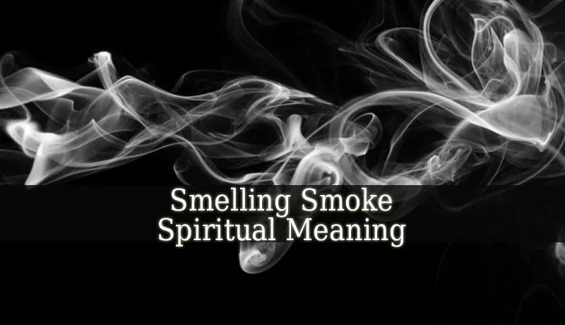 Smelling Smoke Spiritual Meaning.jpg