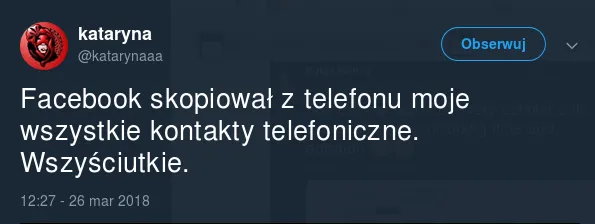 kataryna na Twitterze: "Facebook skopiował z telefonu moje wszystkie kontakty telefoniczne. Wszyściutkie."