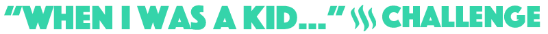 whenIwasaKid.png