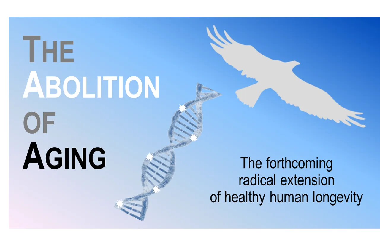 The Abolition of Aging