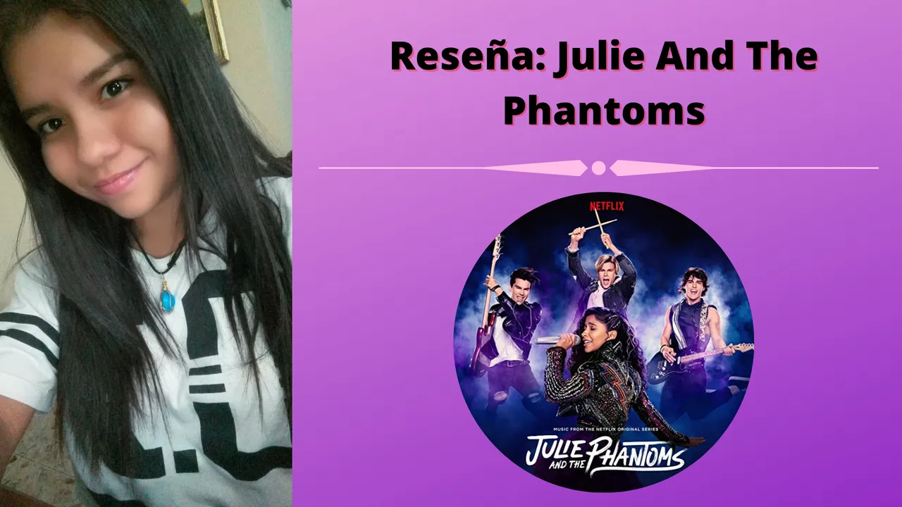 Reseña_ Julie And The Phantoms.png