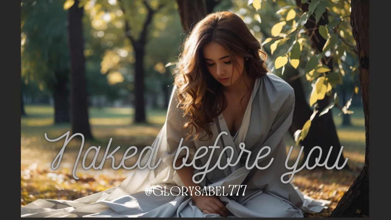 Naked before you