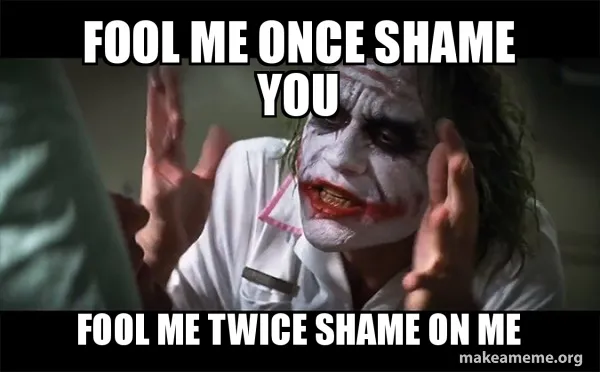 fool-me-once-6a1340611f.jpg