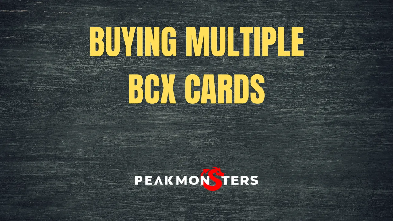 Buying Multiple BCX Cards.png
