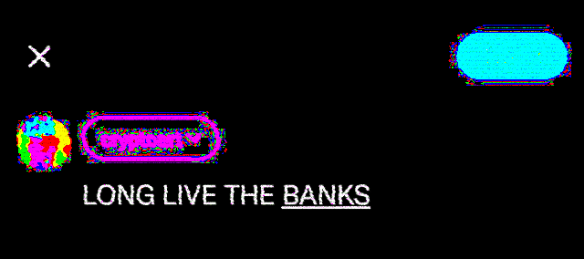 LONG LIVE THE BANKS by The Perfesser (not shrunk).gif