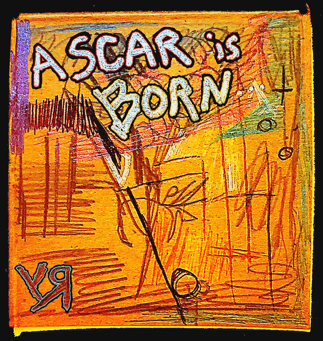 a scar is born (mar. 2025).png
