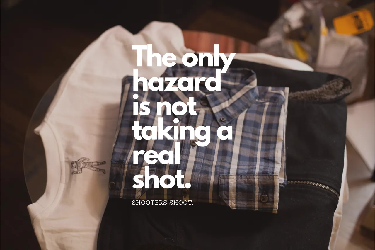 The only hazard is not taking a real shot..png