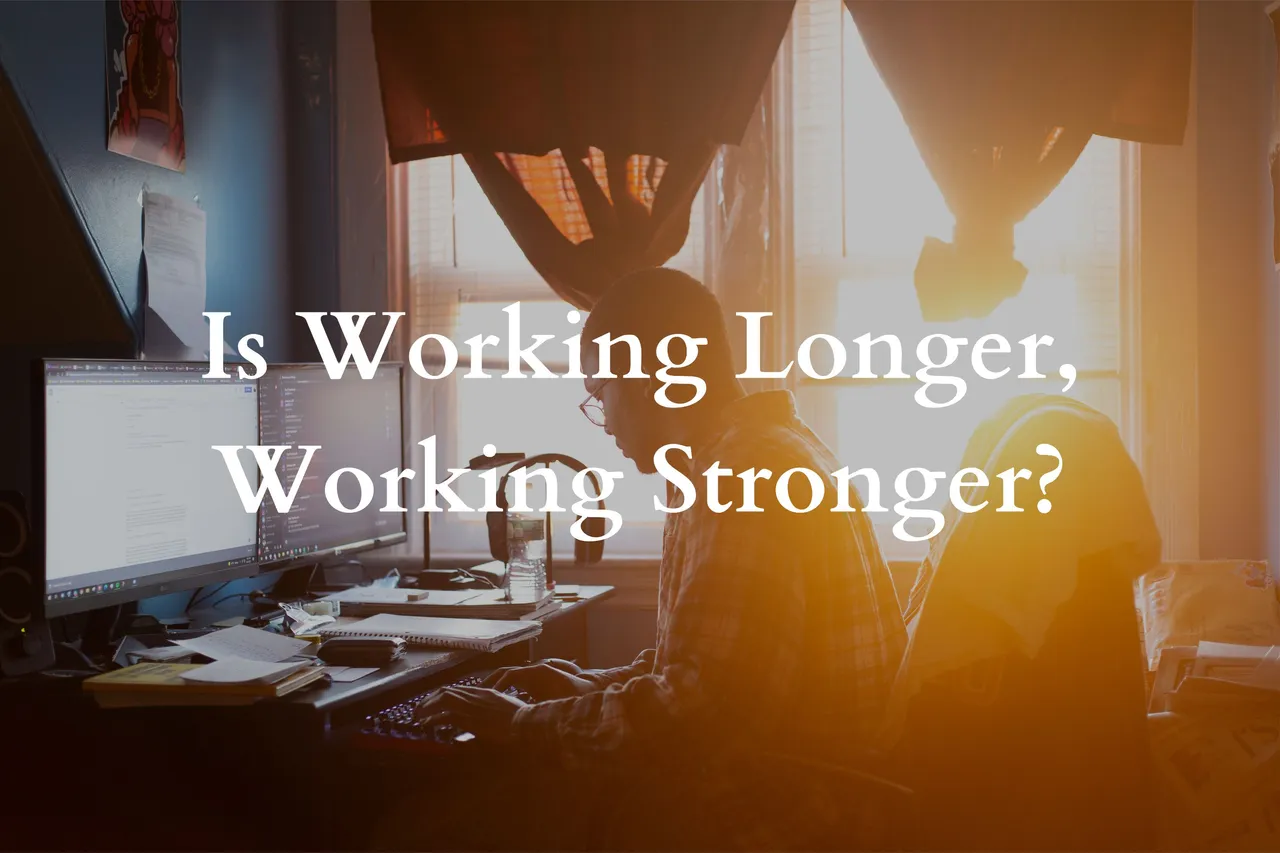 Is Working Longer, Working Stronger.png