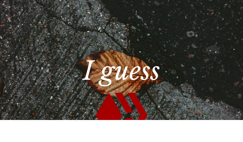 I Guess.png