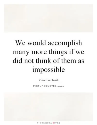 we-would-accomplish-many-more-things-if-we-did-not-think-of-them-as-impossible-quote-1.jpg