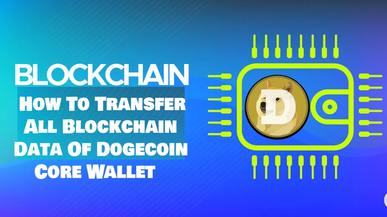 How To Transfer All Blockchain Data Of Dogecoin Core Wallet by crypto wallets info.jpg