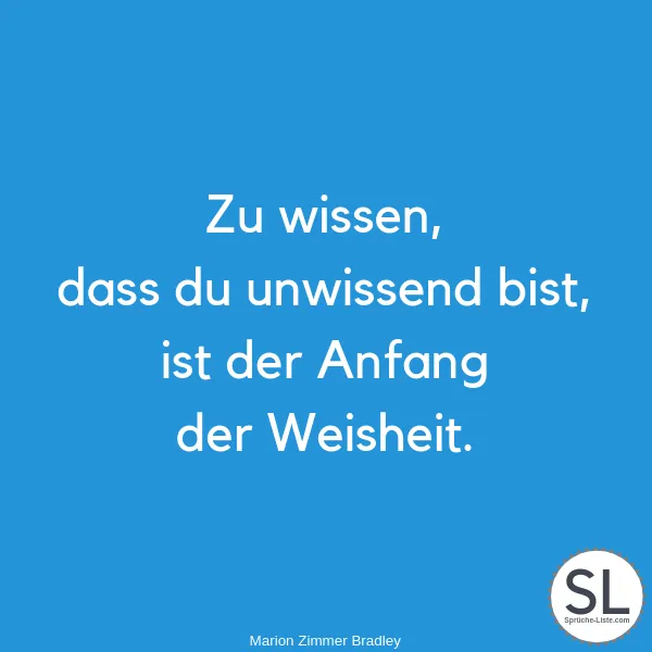 Zu-wissen-dass-du-unwissend-bist-ist-der-Anfang-der-Weisheit-von-Marion-Zimmer-Bradley-Weisheit-Sprüche.png