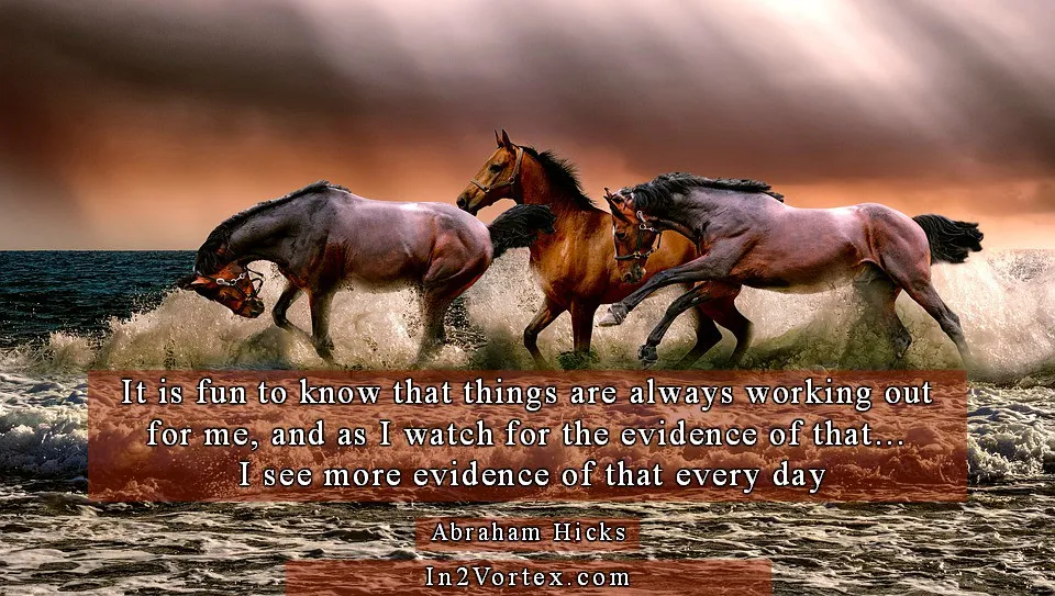 abraham-hicks-quotes, Abraham-Hicks, in2vortex, #abrahamhicks, estherhicks , life, 4.jpg