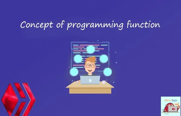 Concept of programming function and 4 main parts of functions By al...