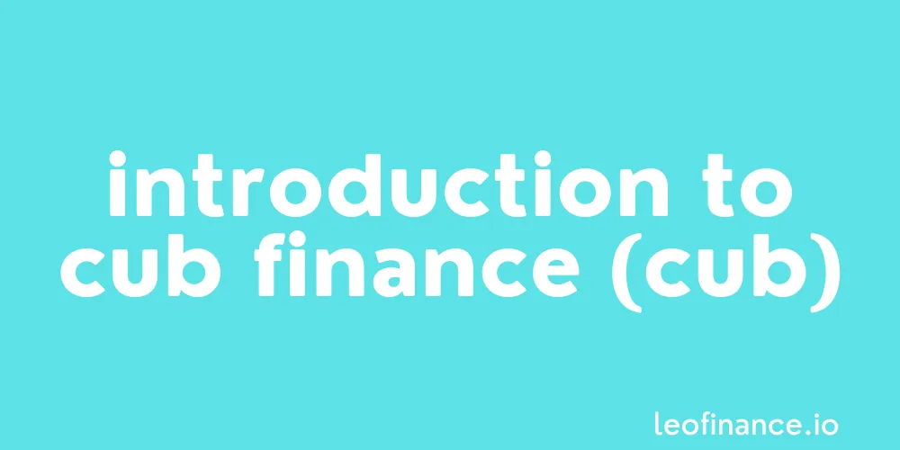 Introduction to Cub Finance (CUB)