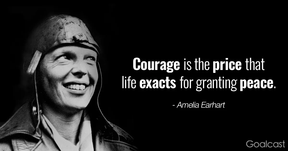 Amelia-Earhart-quotes-Courage-is-the-price-that-life-exacts-for-granting-peace.jpg