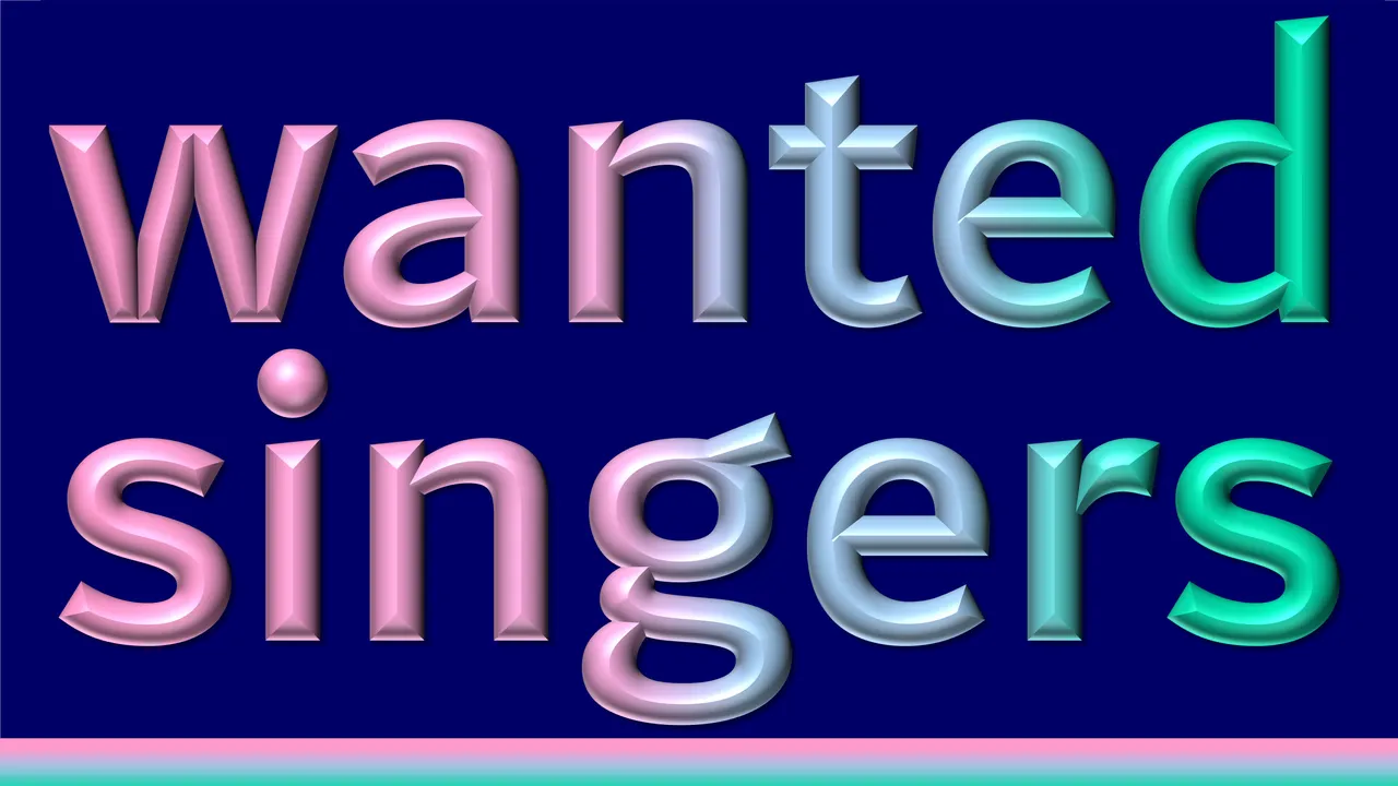 Wanted more Singers for Music.jpg
