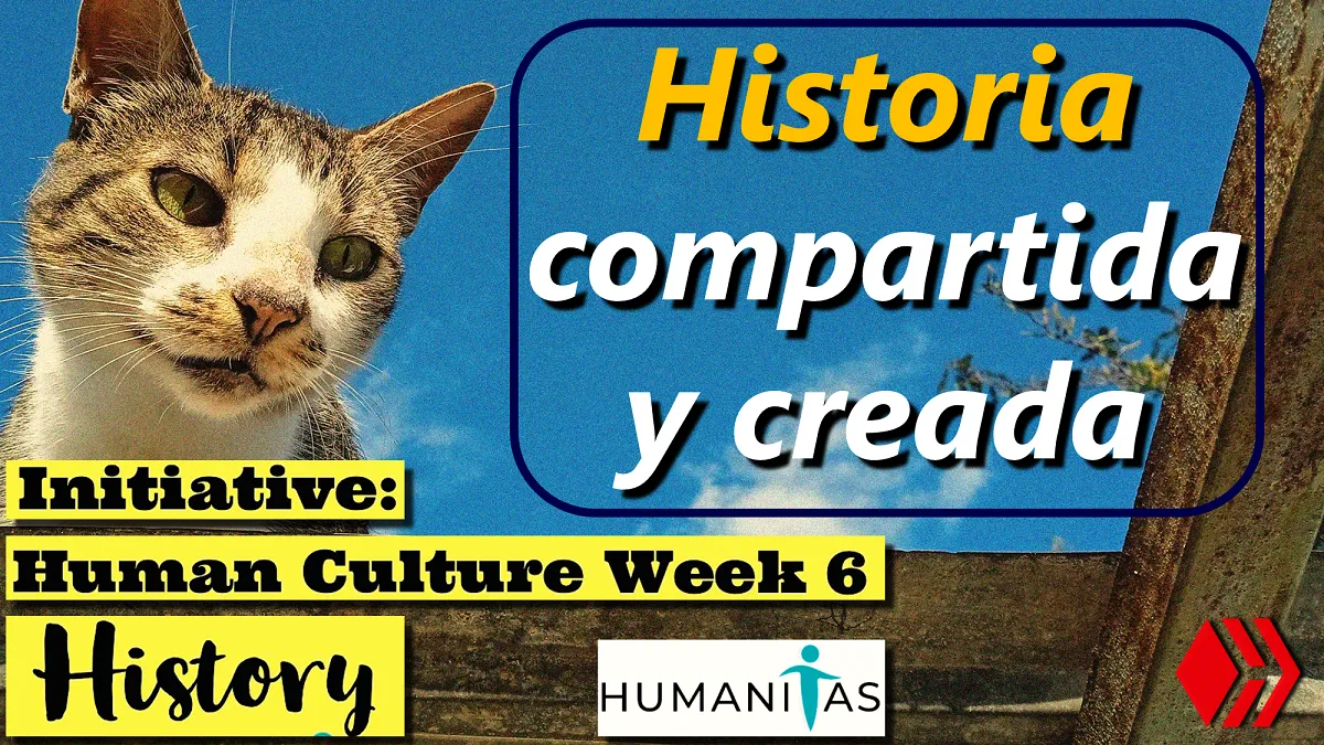 Historia compartida y creada Humanitas Humanidades Sociedad cultura ser humano Hive acont HumanCulture.png