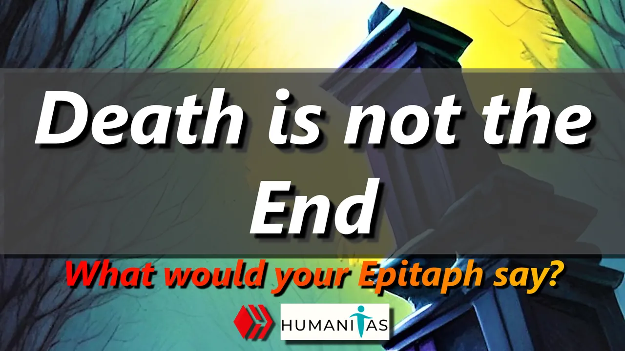 La Muerte no es el Fin Death is not the End Mi Epitafio Humanitas eng.png