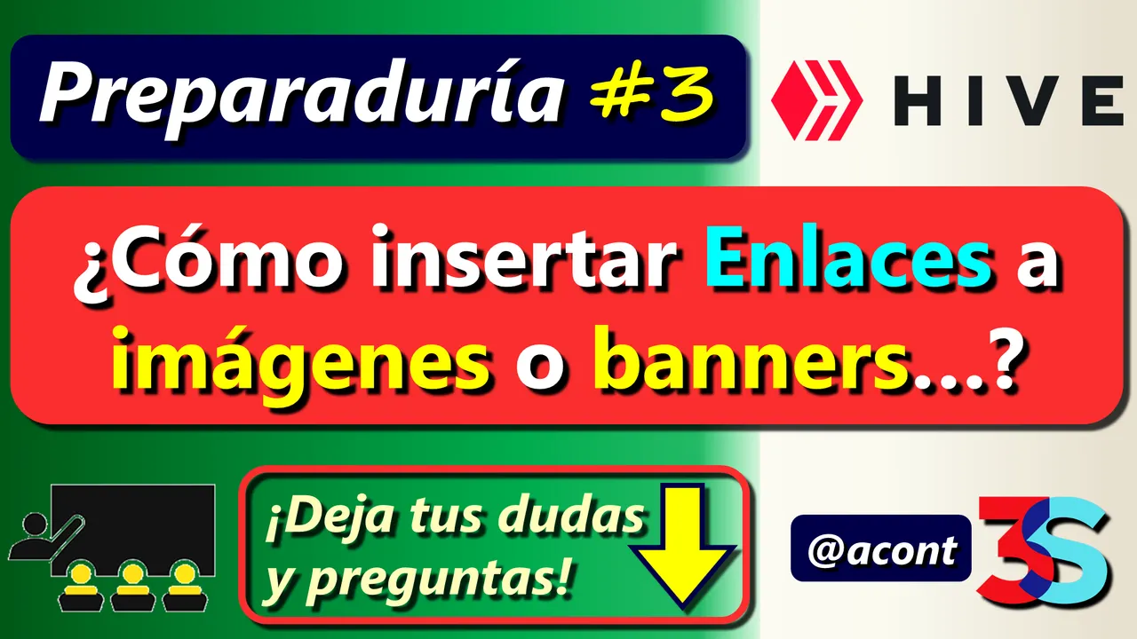 Preparaduría de Hive 3 Deja tus dudas y preguntas en los comentarios Cómo insertar enlaces a tus imágenes o banners en Hive Blog PeakD.png