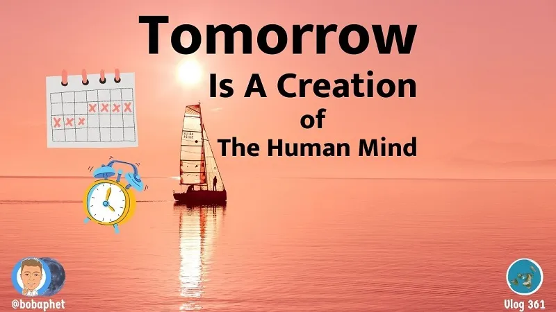 361 Tomorrow Is A Creation Of The Human Mind Thm.jpg