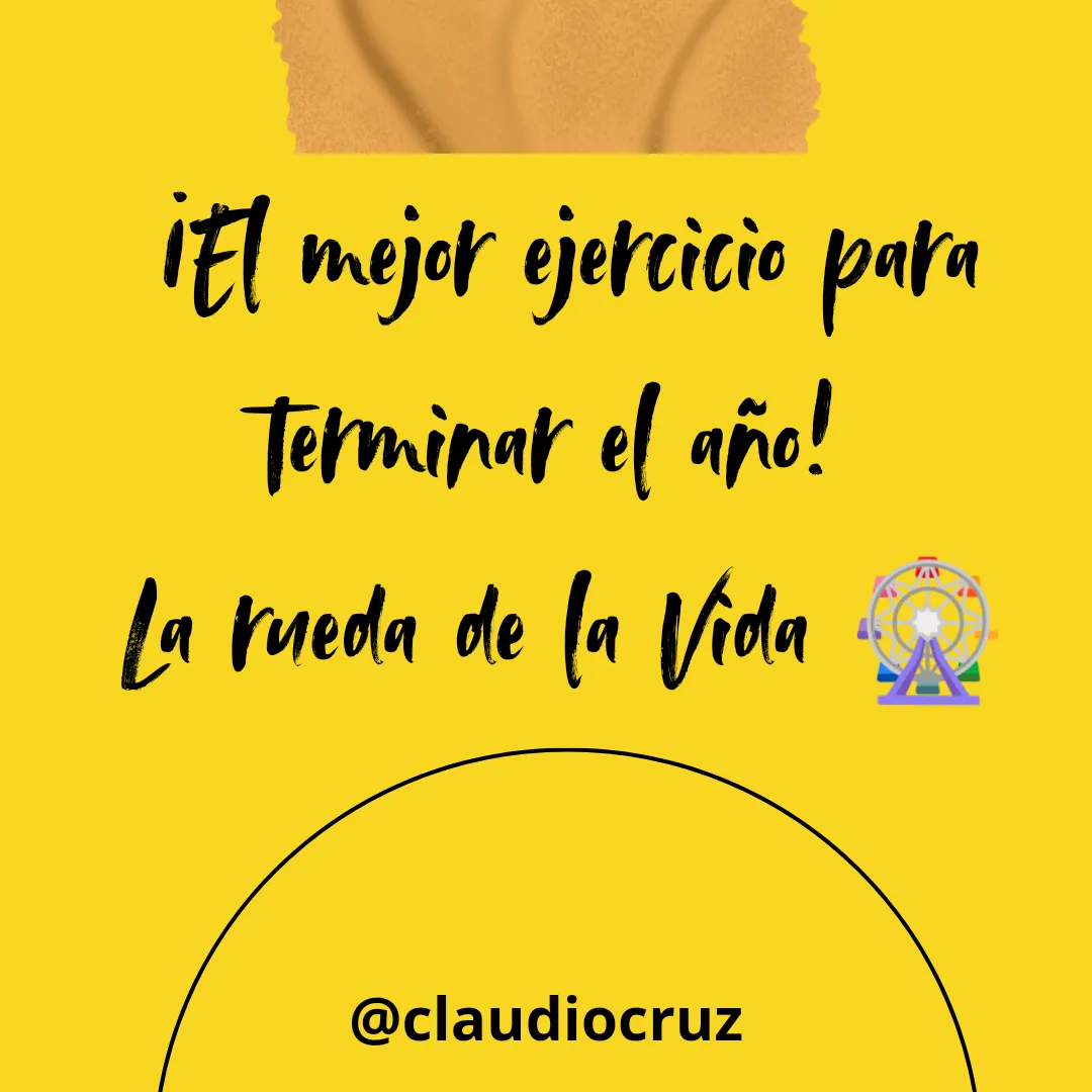 ¡El mejor ejercicio para terminar el año! La rueda de la Vida 🎡._20241226_054557_0000.png