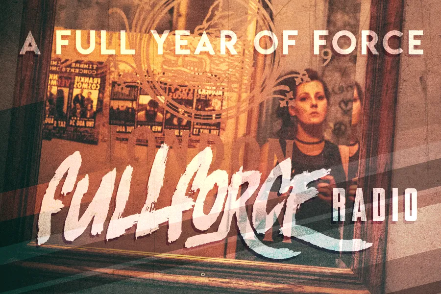 crimsonclad says you should be celebrating more than a year of FullForce radio