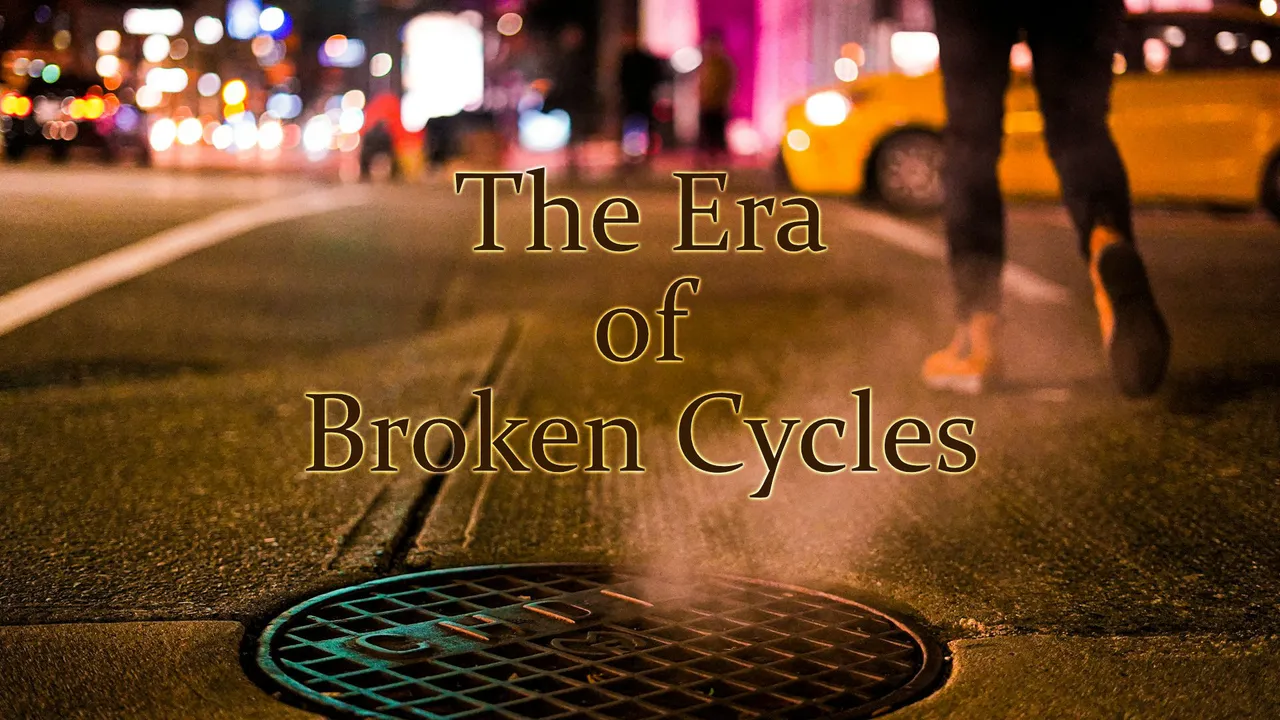 era of broken cycles2.jpg