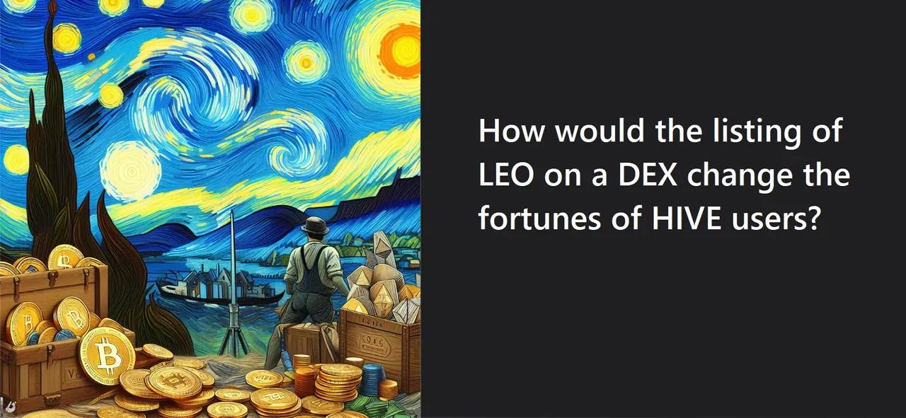 How would the listing of LEO on a DEX change the fortunes of HIVE users.png