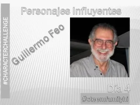 personajes influyentes dia 4 guillermo feo.jpg