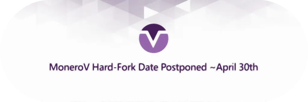 MoneroV-Hard-Fork-Date-Postponed-April-30th-1024x341.png