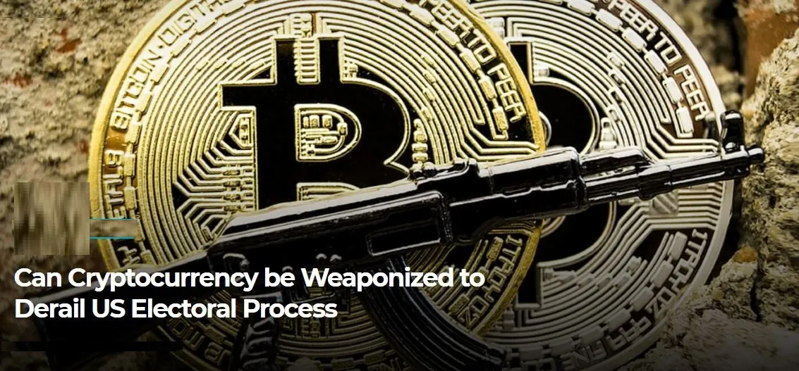 Cryptocurrencies in Derailing US Electoral Process?