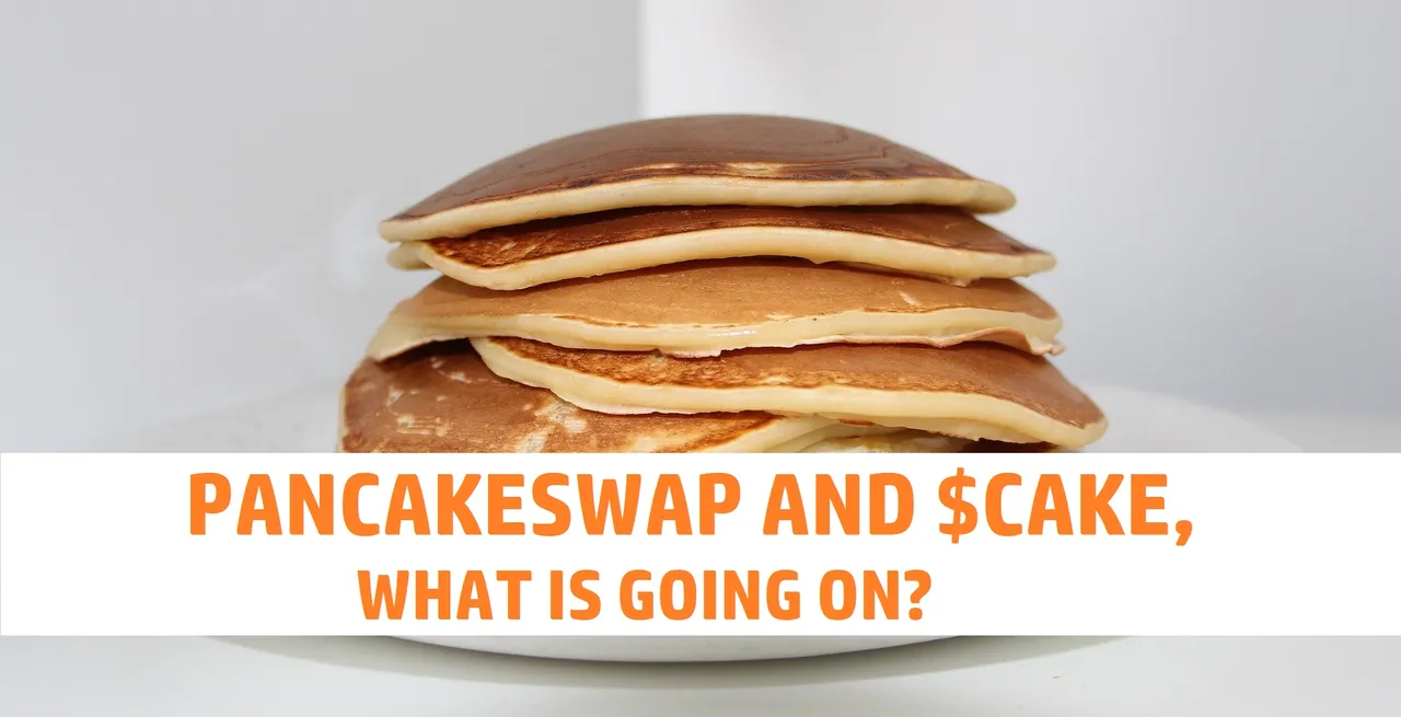 Pancakeswap and $CAKE, what is going on?