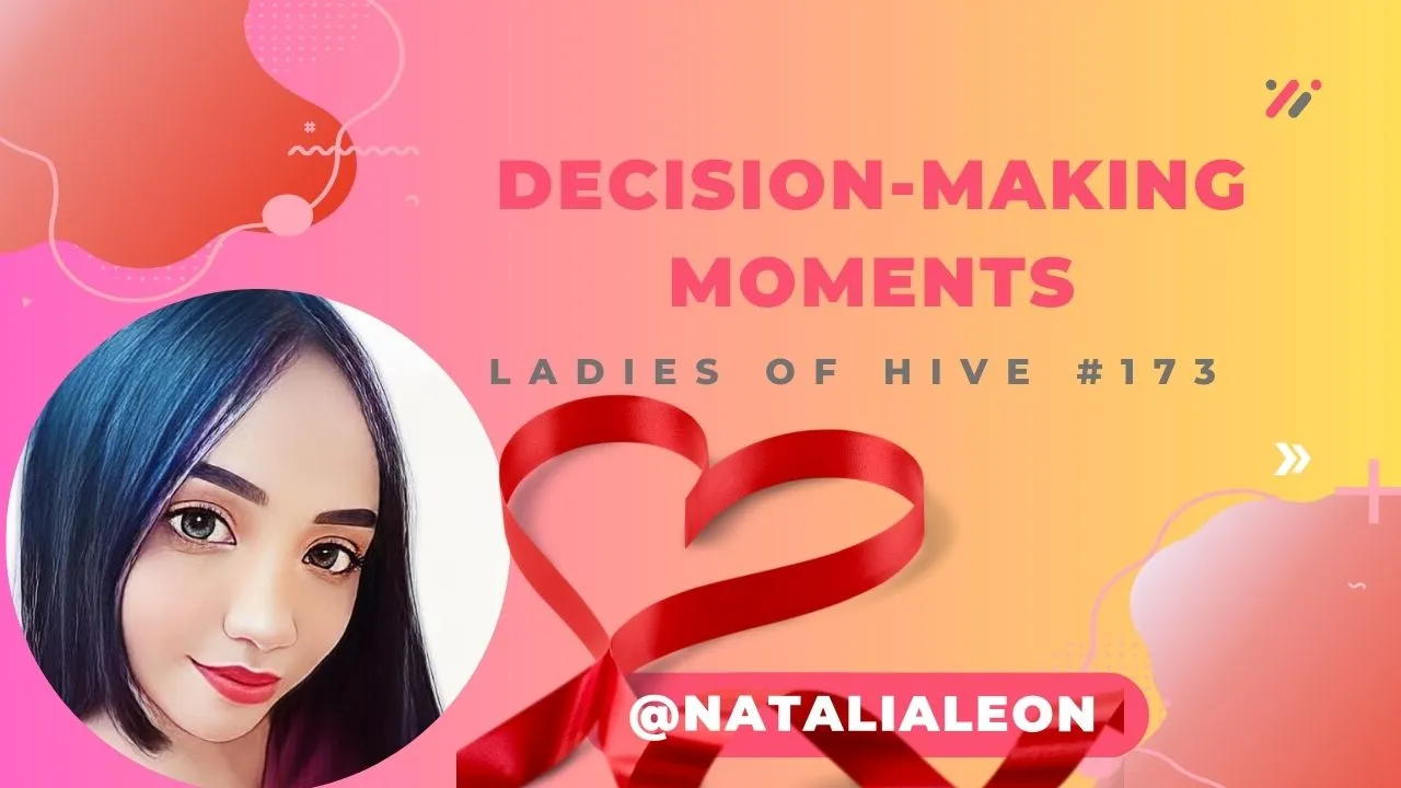 Decisión Making Moments/ Ladies Of Hive #173 (Eng-Esp)
