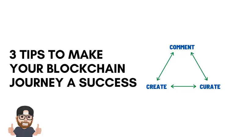 3 tips To Make Your Blockchain Journey A Success.png