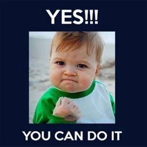 You can do it!