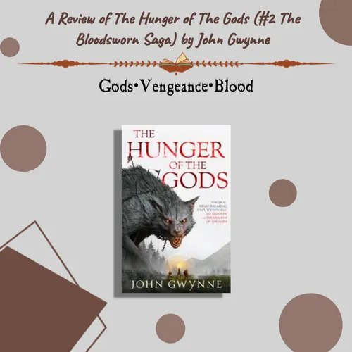 A Review of The Hunger of The Gods (#2 of The Bloodsworn Saga) by J...
