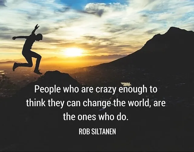 Change the world