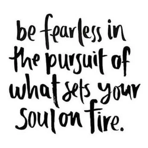 Be fearless